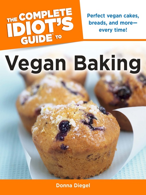 Cover image for The Complete Idiot's Guide to Vegan Baking